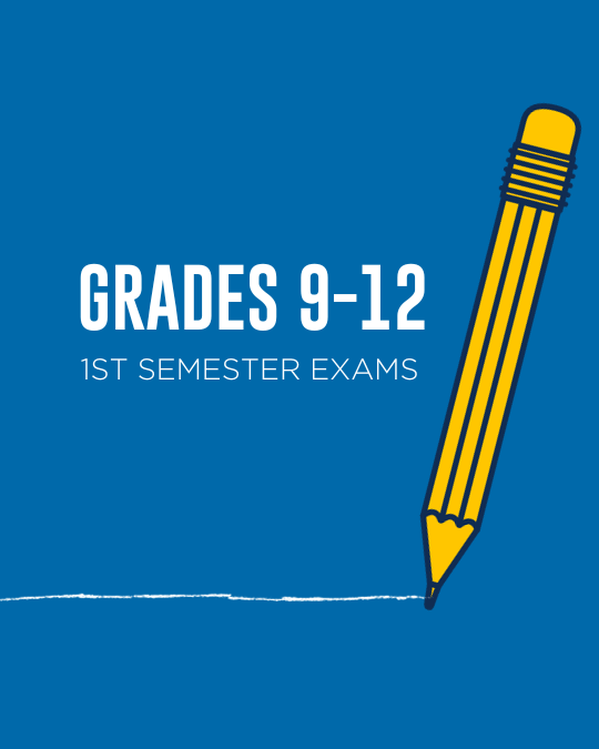 1st Semester Exams (Grades 9-12)