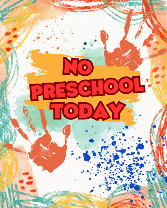 No Preschool Today