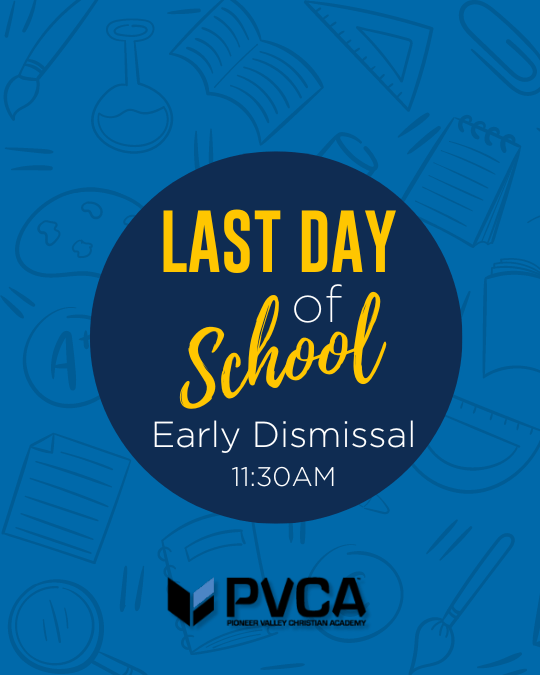 Last Day of School Early Dismissal 11:30AM