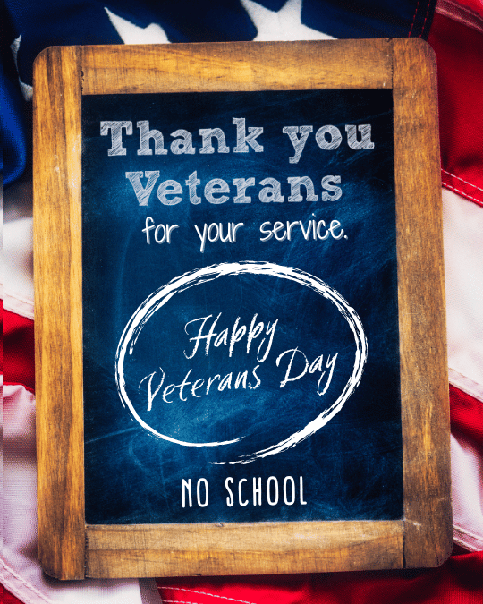 Veterans Day – No School