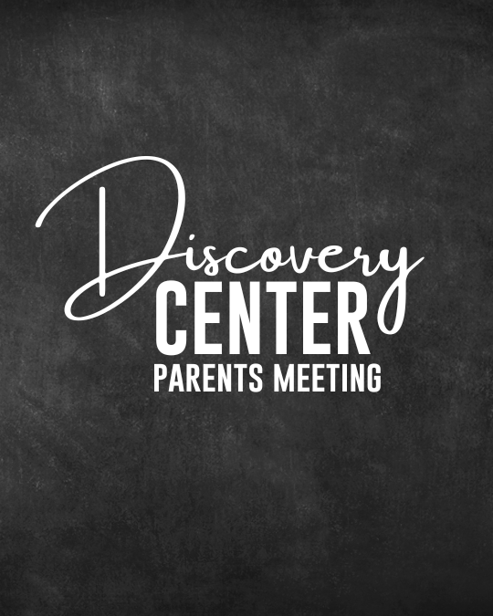 Discovery Center Parents’ Meeting