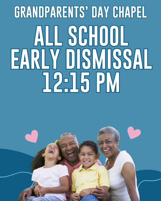 Early Dismissal-Grandparents’ Day Chapel
