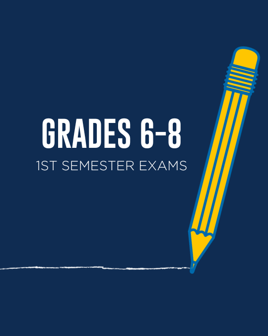 1st Semester Exams (Grades 6-8)