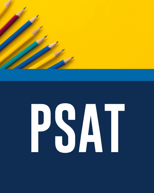 PSAT (Grades 9-11)