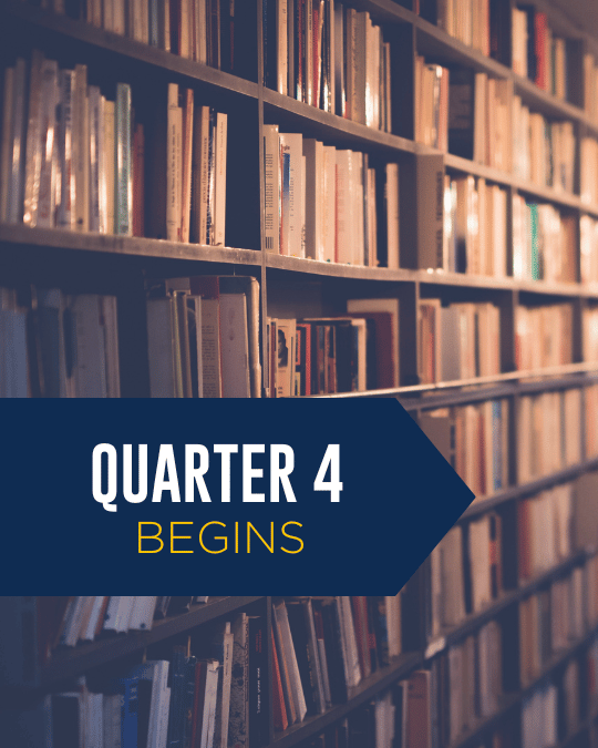 Quarter Four Begins – Upper School