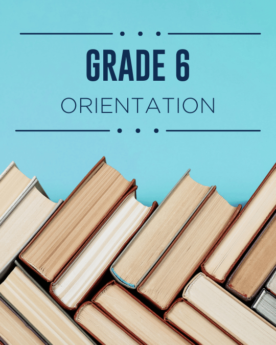 Grade 6 Orientation