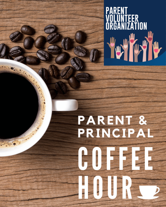 PVO Volunteer Kickoff- Parent/Principal Coffee Hour