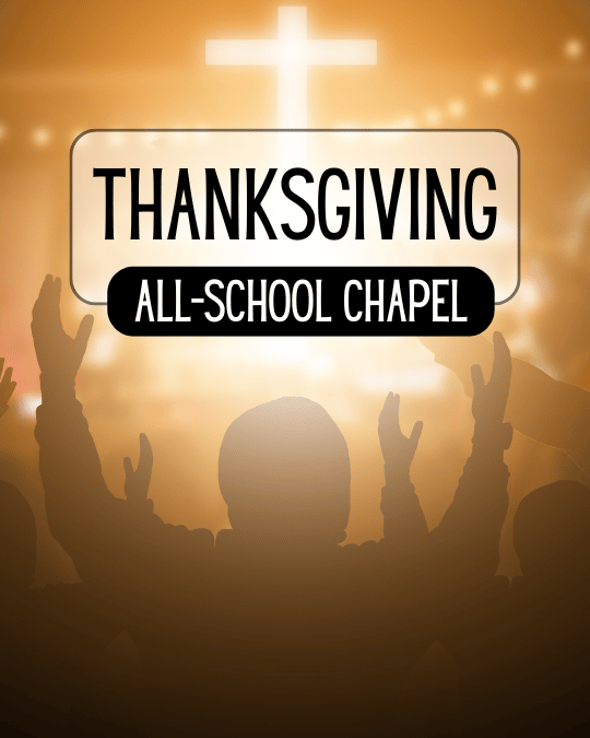 Thanksgiving All-School Chapel